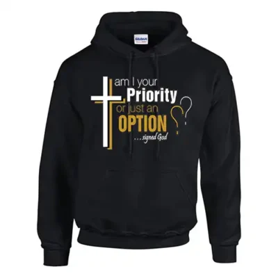 Inspirational Am I Your Priority? Hoodie