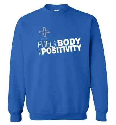 Positivity Fuel Body Fleece Sweatshirt