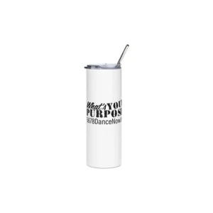 Dance Now Drink Tumbler 20oz