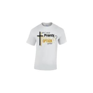 Inspirational Am I Your Priority? T-shirt