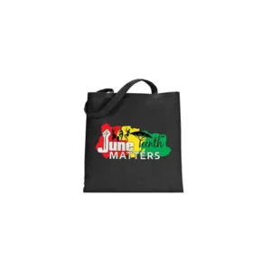 Juneteenth Matters Tote